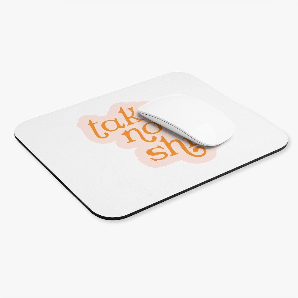 Take No Sh*t Motivational Mouse Pad Take No Sh*t Motivational Mouse Pad