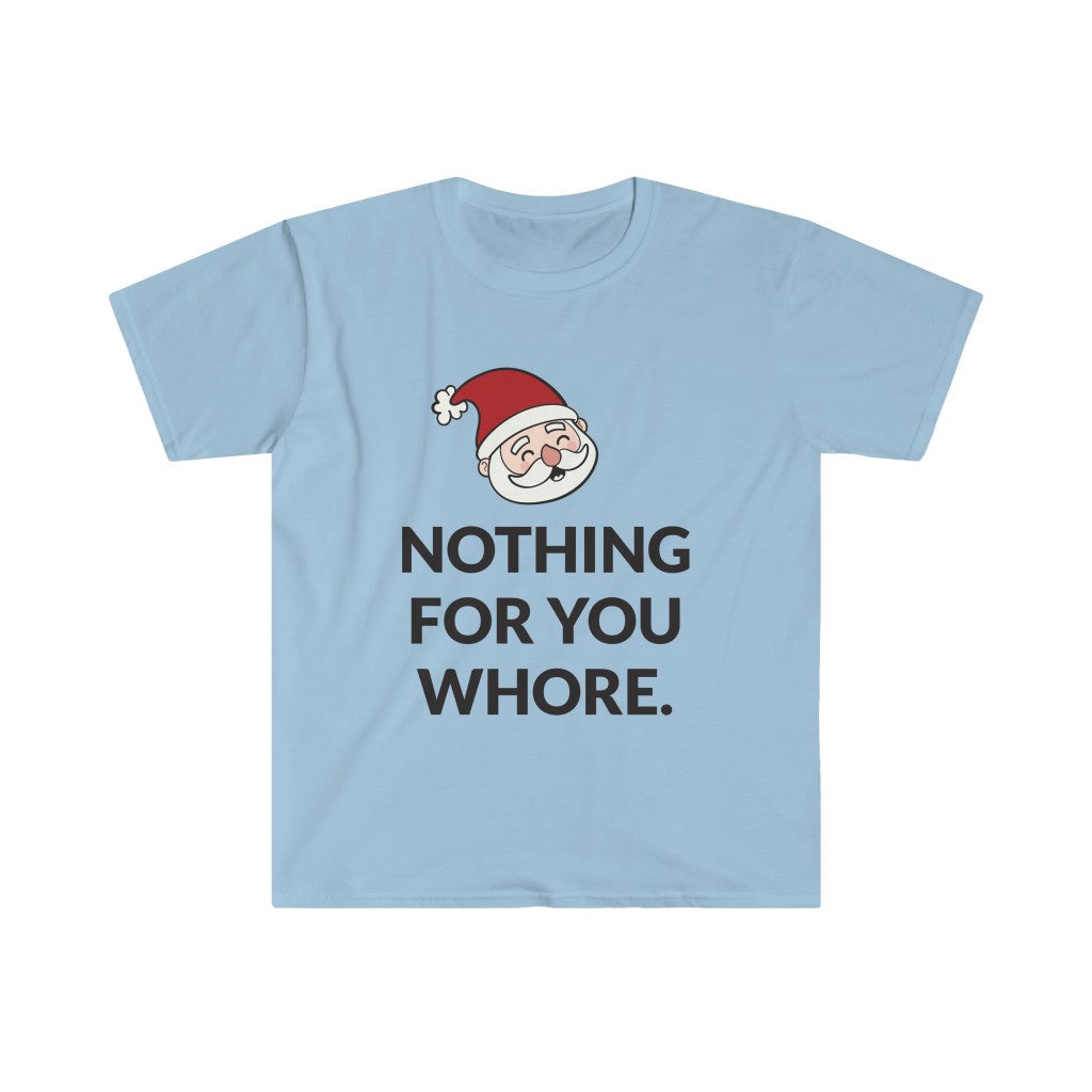 Nothing For You T-Shirt Nothing For You T-Shirt