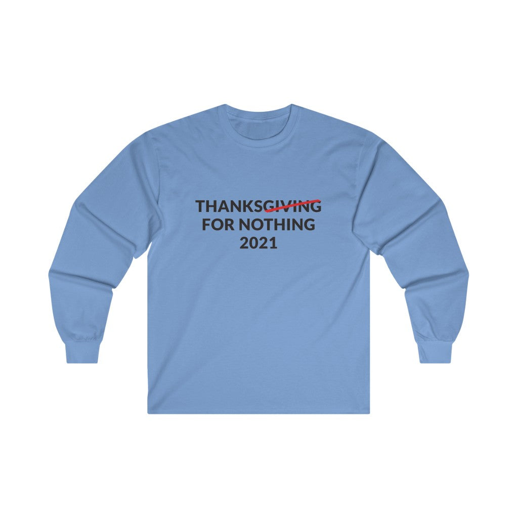 Thanks For Nothing Long Sleeve Tee Thanks For Nothing Long Sleeve Tee