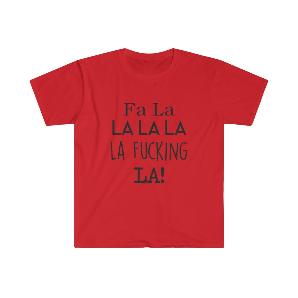 Fa La La T-Shirt Fa La La T-Shirt