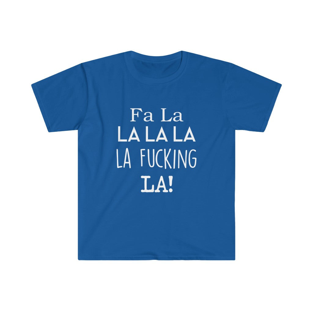 Fa La La T-Shirt Fa La La T-Shirt