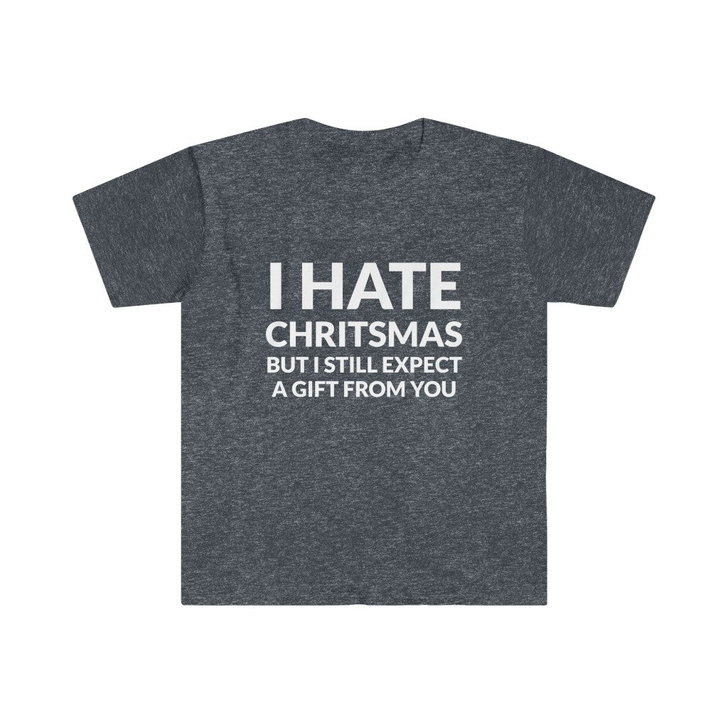 I Hate Christmas T-Shirt I Hate Christmas T-Shirt