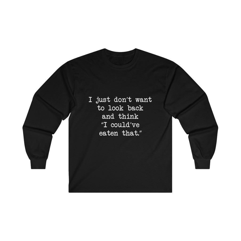 No Regrets Long Sleeve Tee No Regrets Long Sleeve Tee