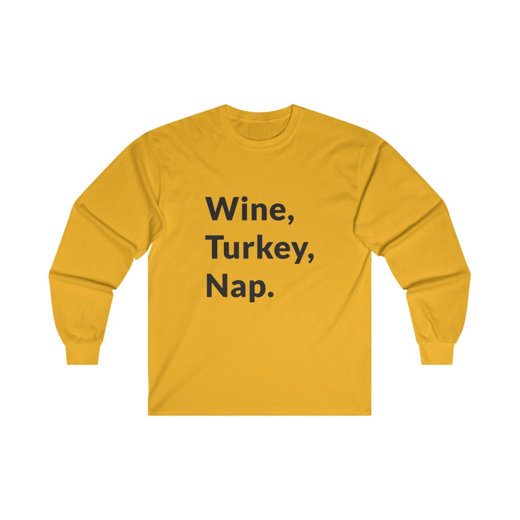 Wine, Turkey, Nap Long Sleeve Tee Wine, Turkey, Nap Long Sleeve Tee