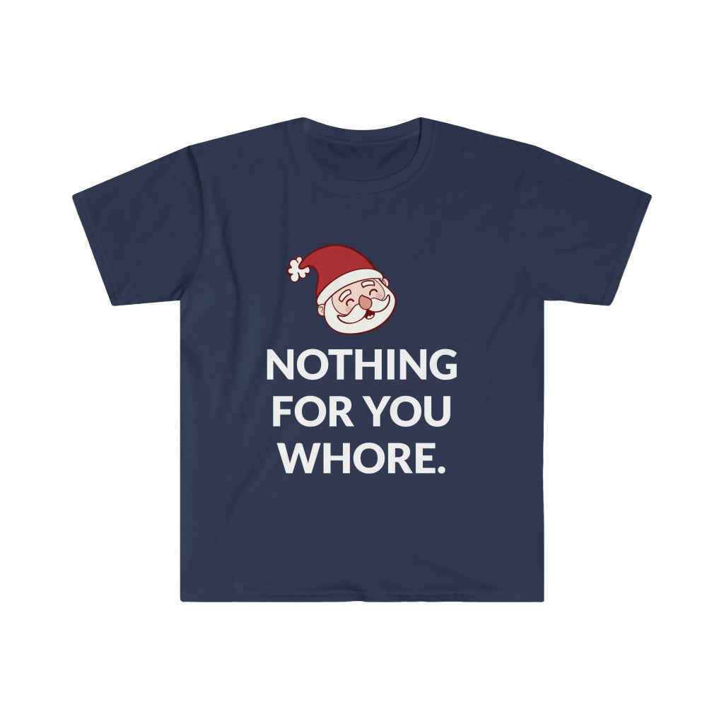 Nothing For You T-Shirt Nothing For You T-Shirt