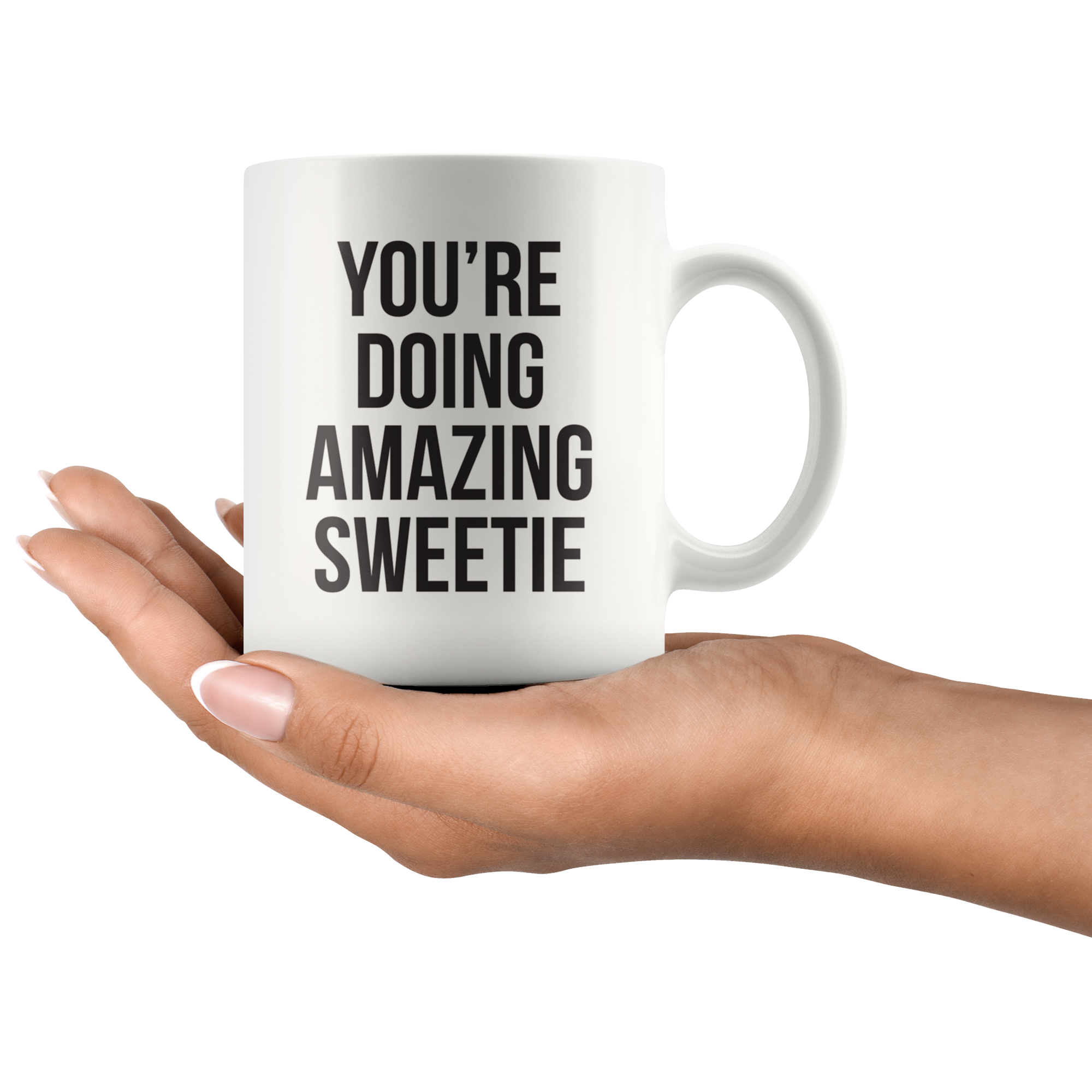 You're Doing Amazing Coffee Mug You're Doing Amazing Coffee Mug