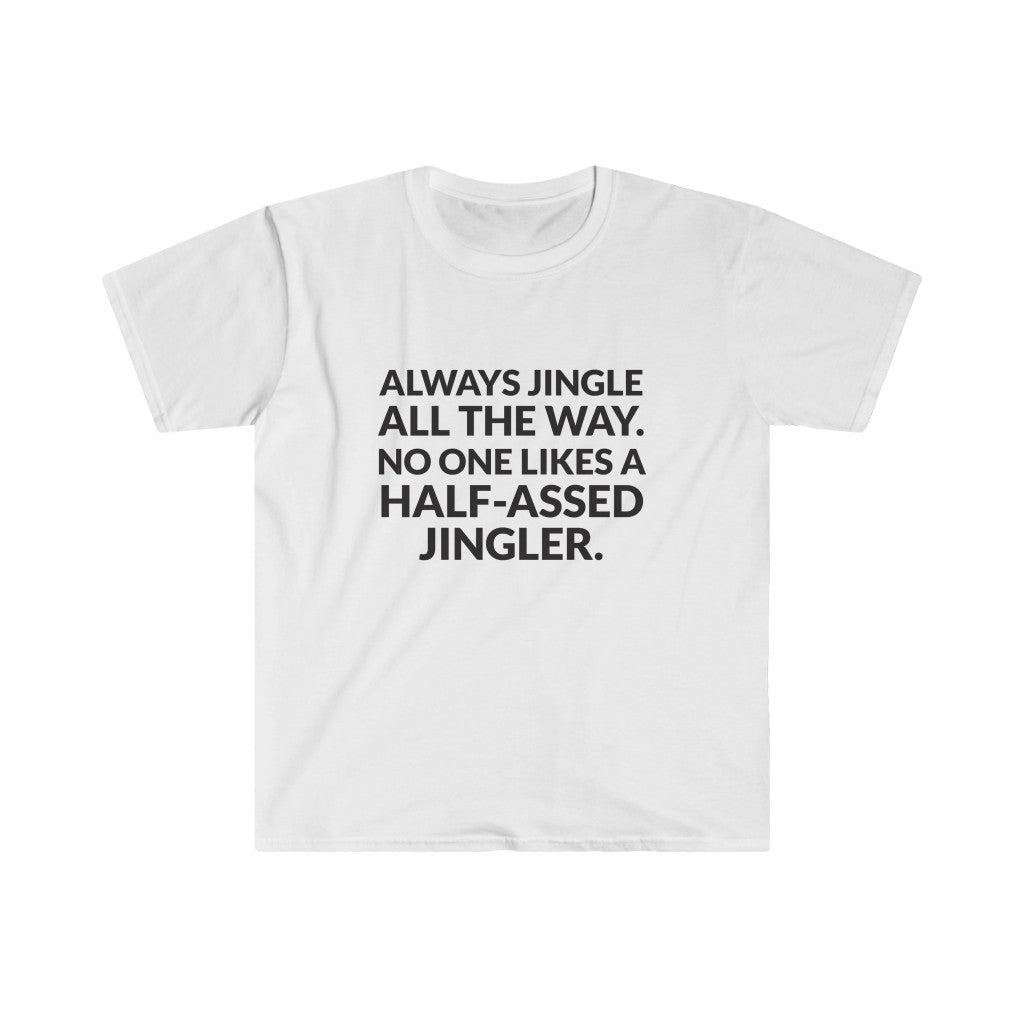 Jingle All The Way T-Shirt Jingle All The Way T-Shirt