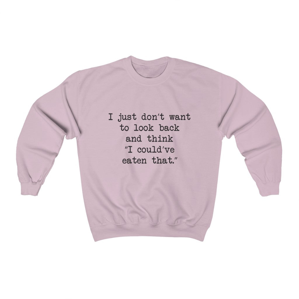 No Regrets Crewneck Sweatshirt No Regrets Crewneck Sweatshirt