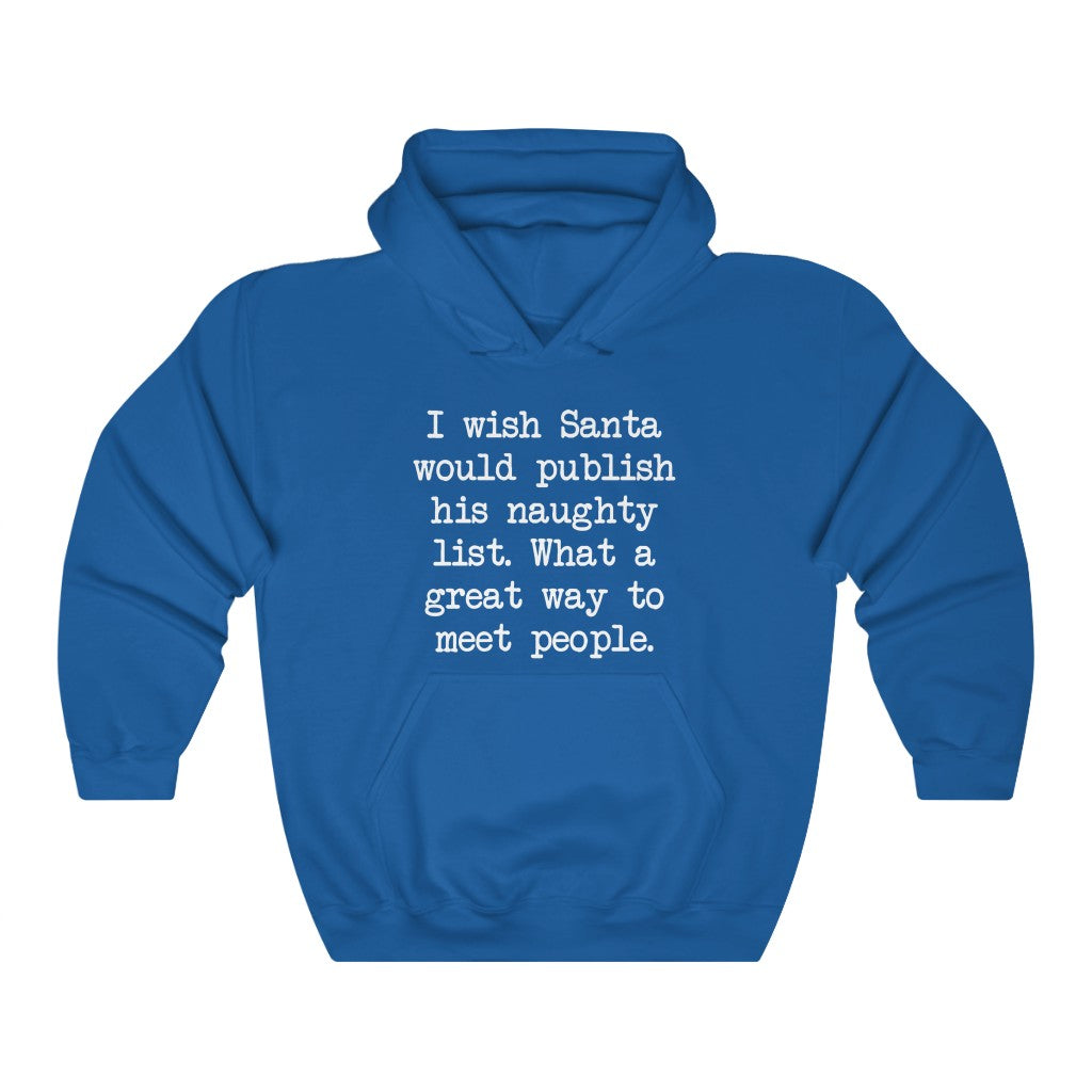 Santa's Naughty List Hooded Sweatshirt Santa's Naughty List Hooded Sweatshirt