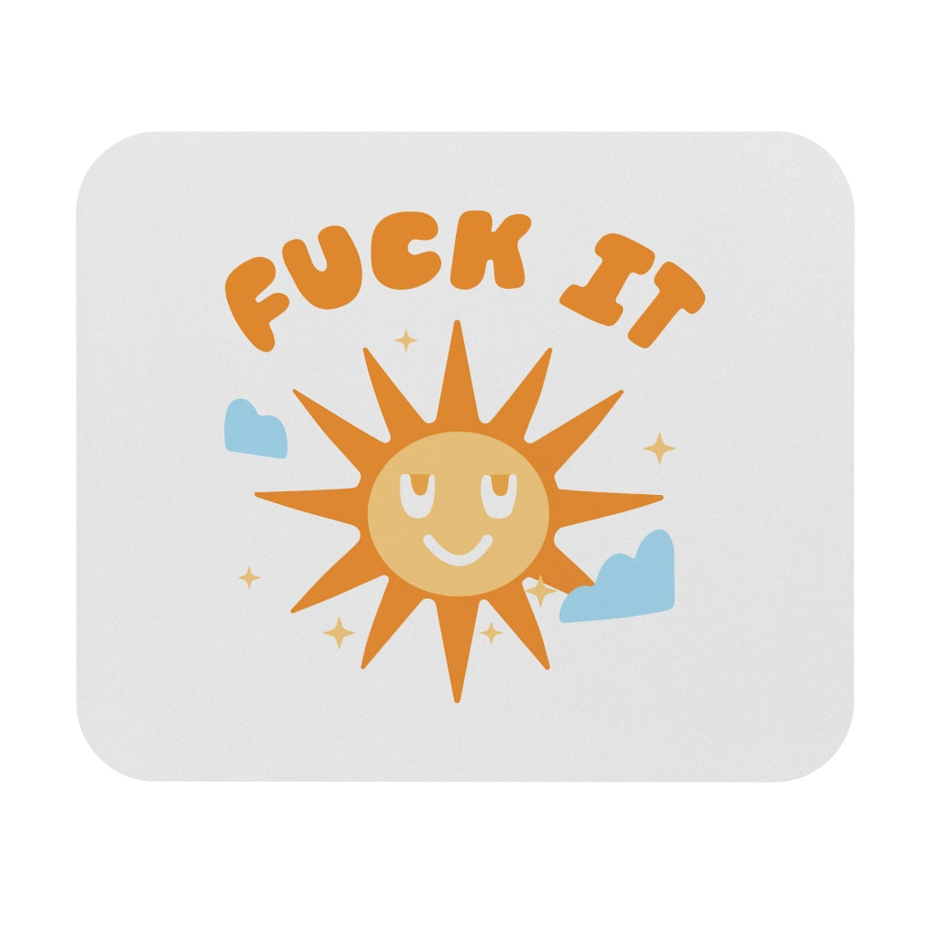 F*ck It Motivational Mouse Pad F*ck It Motivational Mouse Pad