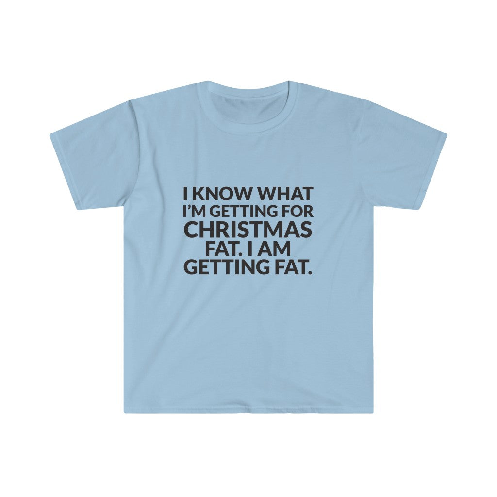 Im Getting FAT T-Shirt Im Getting FAT T-Shirt