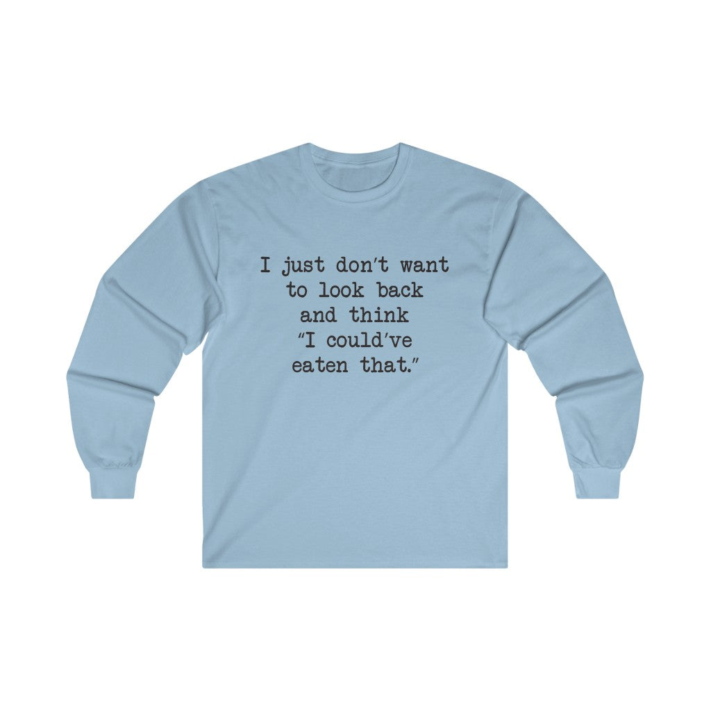 No Regrets Long Sleeve Tee No Regrets Long Sleeve Tee