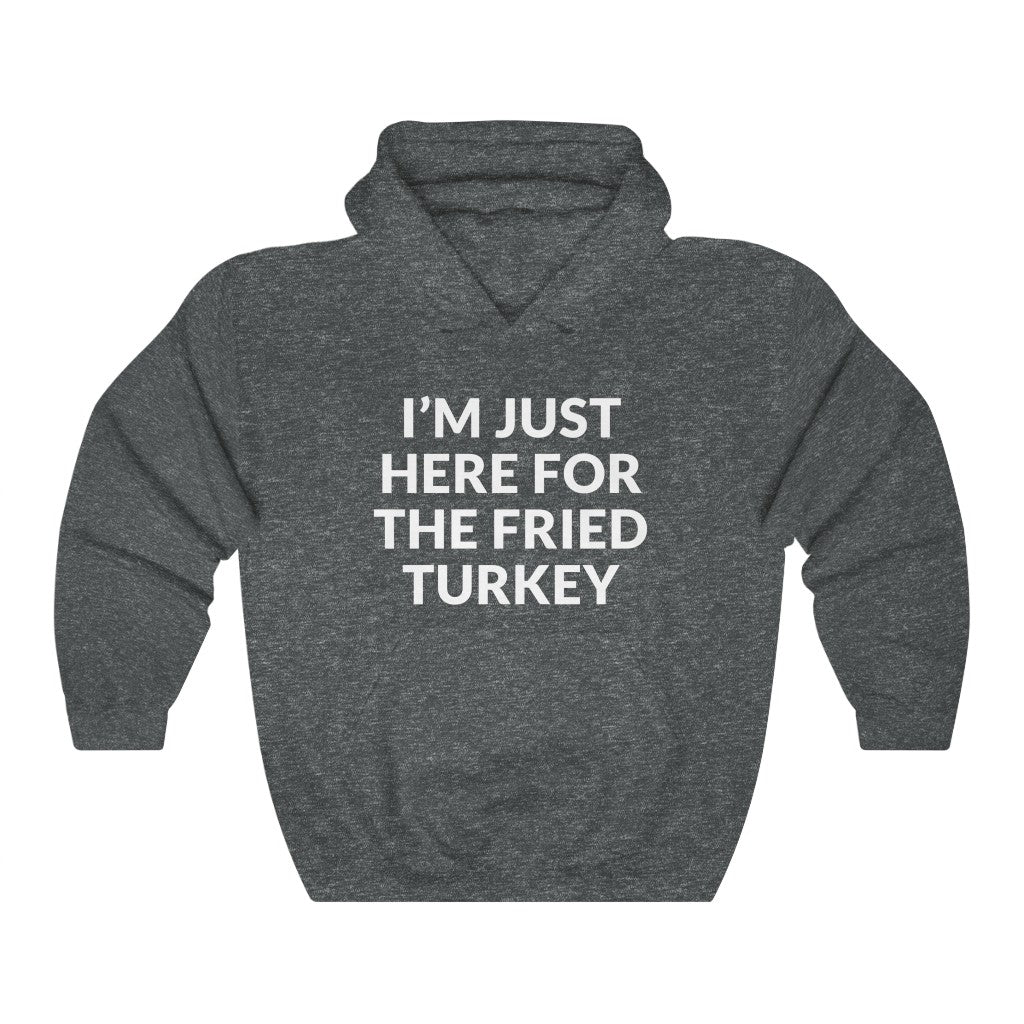 Fried Turkey Hooded Sweatshirt Fried Turkey Hooded Sweatshirt
