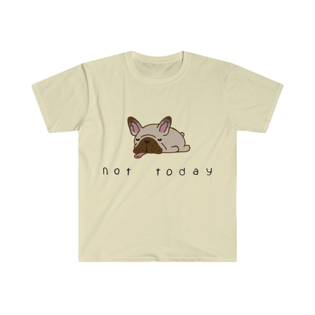 Not Today T-Shirt Not Today T-Shirt