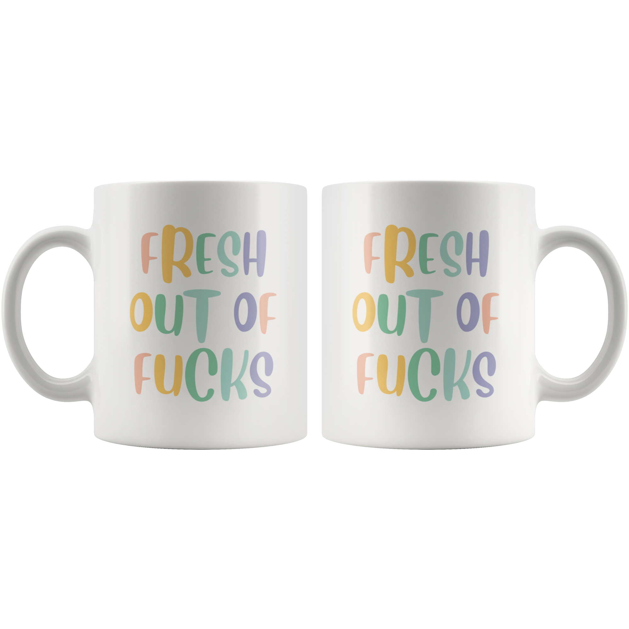 Fresh Out Of F*cks Coffee Mug Fresh Out Of F*cks Coffee Mug