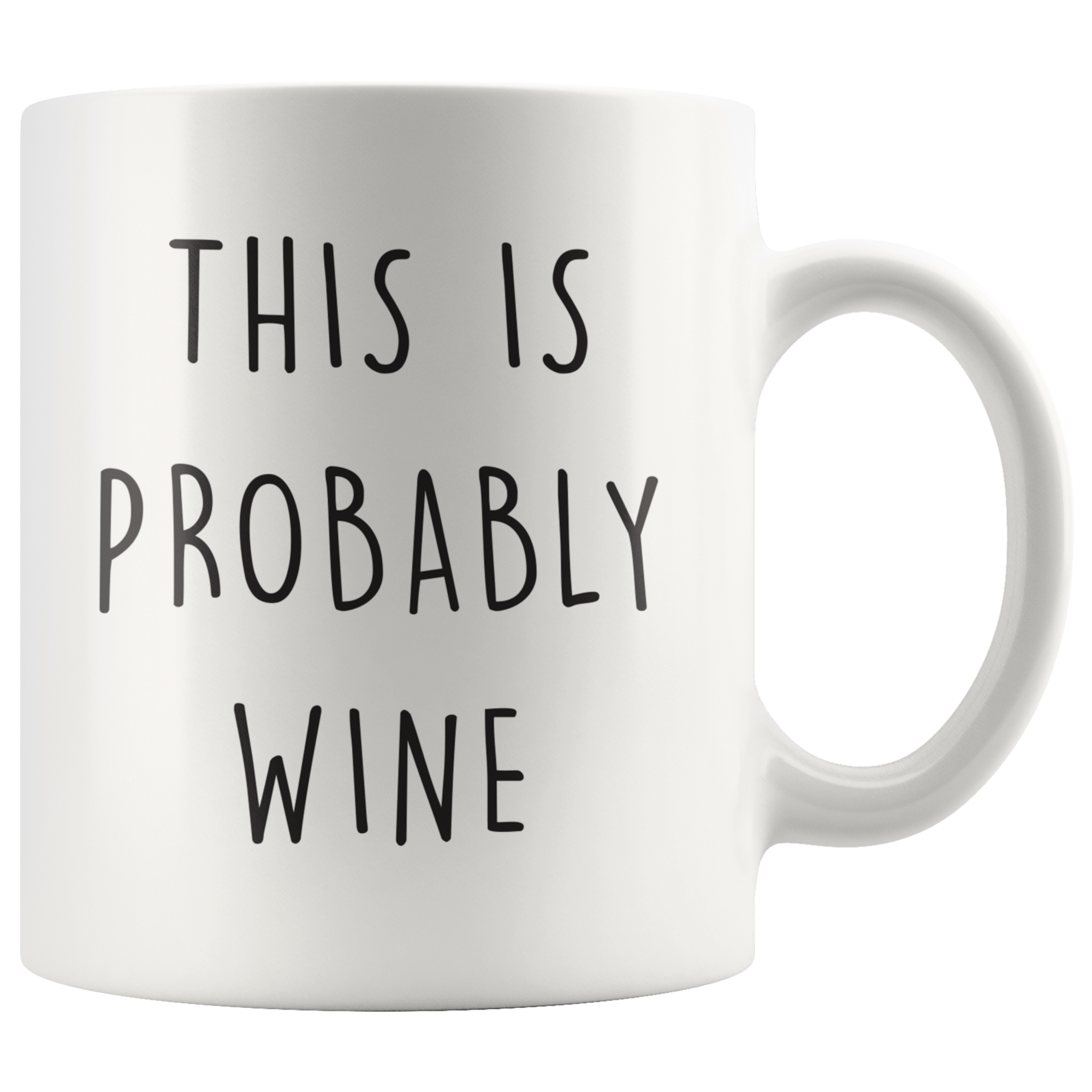 This Is Probably Wine Coffee Mug This Is Probably Wine Coffee Mug
