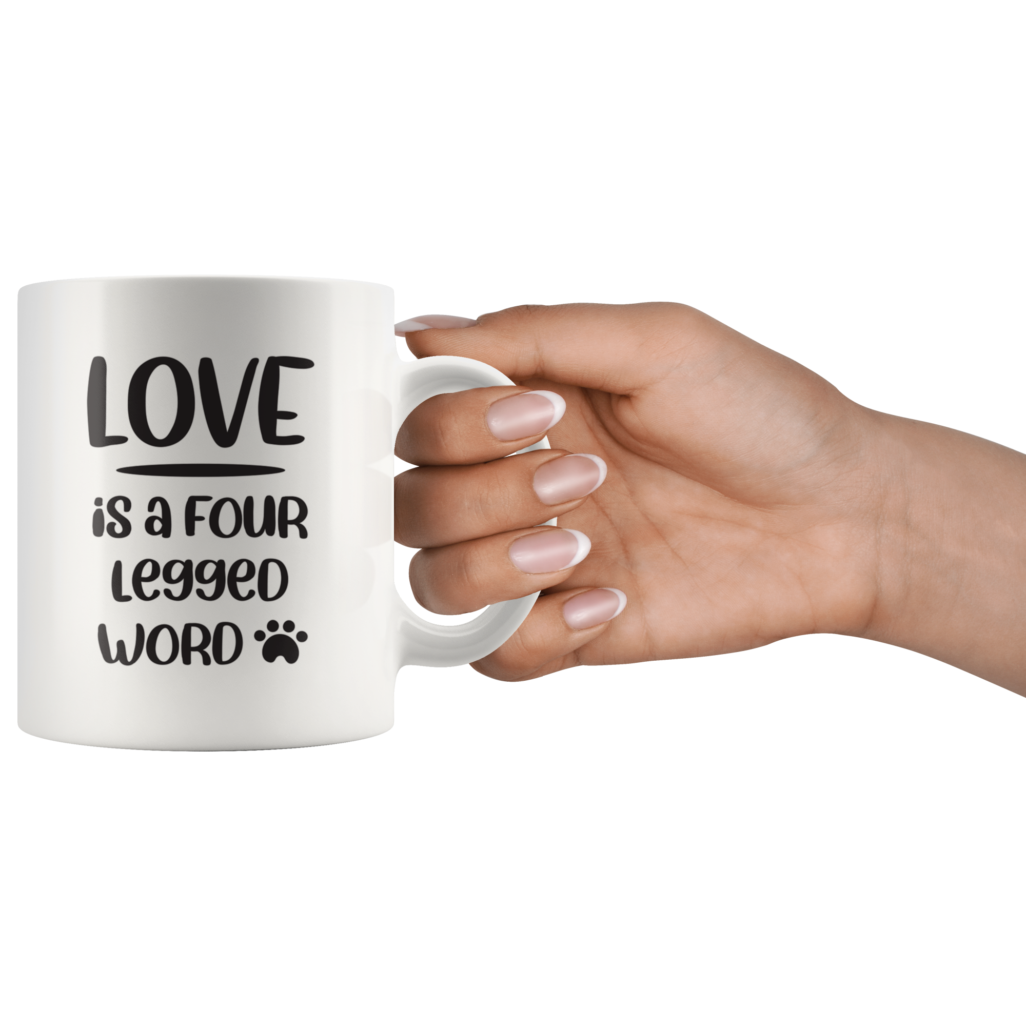 Love Is A Four Legged Word Coffee Mug Love Is A Four Legged Word Coffee Mug
