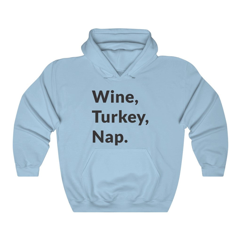 Wine, Turkey, Nap Hooded Sweatshirt Wine, Turkey, Nap Hooded Sweatshirt