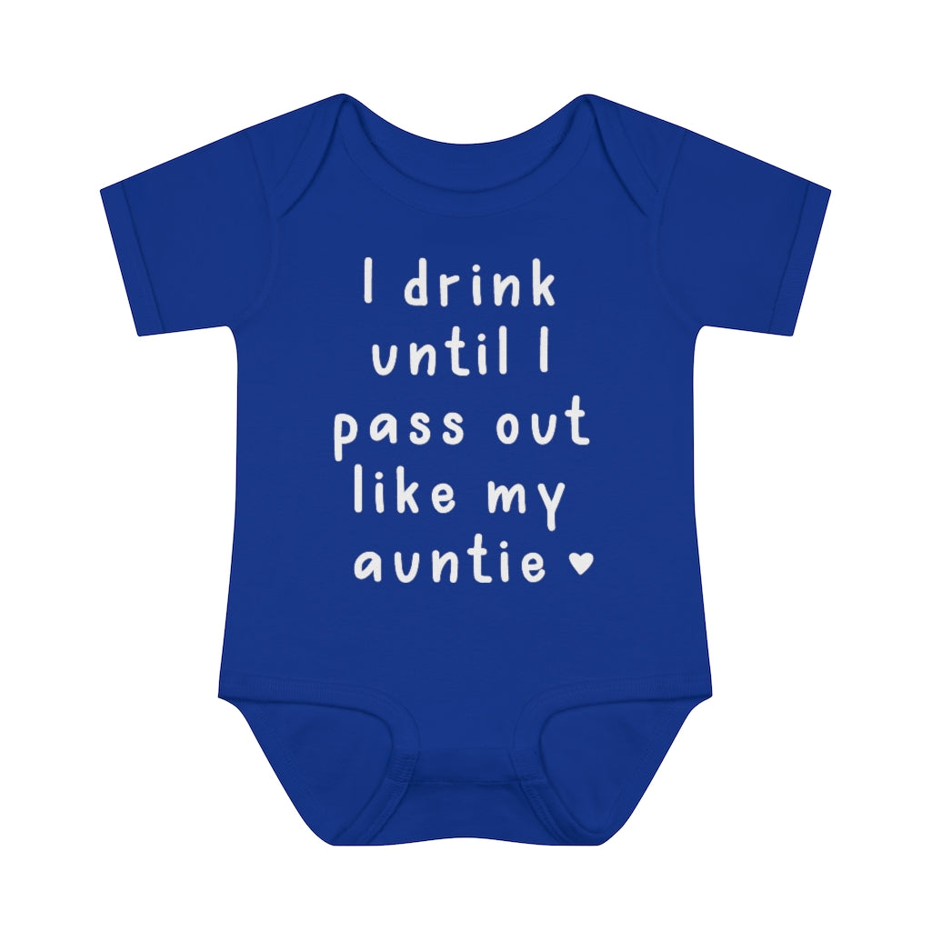 I Drink Like My Auntie Infant Onesie I Drink Like My Auntie Infant Onesie