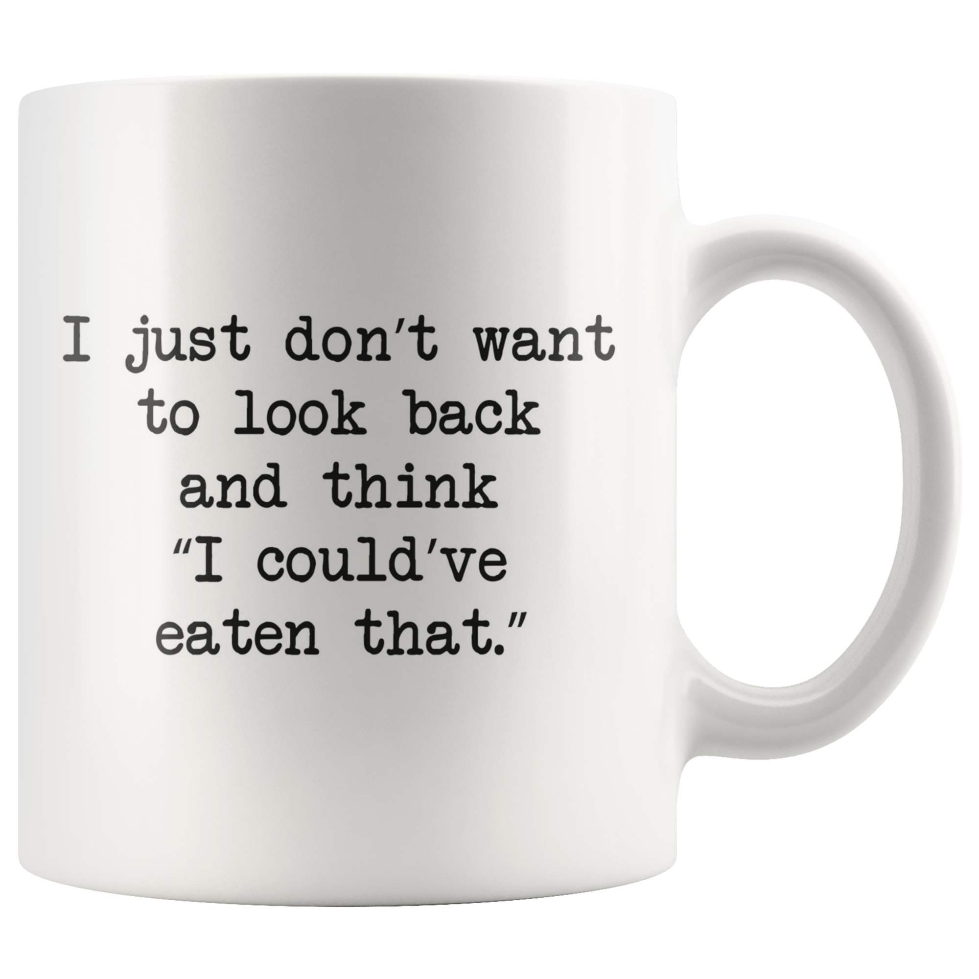 I Could've Eaten That Coffee Mug I Could've Eaten That Coffee Mug