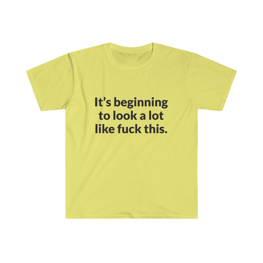 Its Beginning To Look A Lot Like F-This T-Shirt Its Beginning To Look A Lot Like F-This T-Shirt