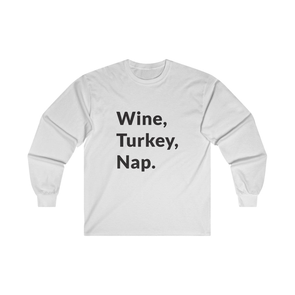 Wine, Turkey, Nap Long Sleeve Tee Wine, Turkey, Nap Long Sleeve Tee