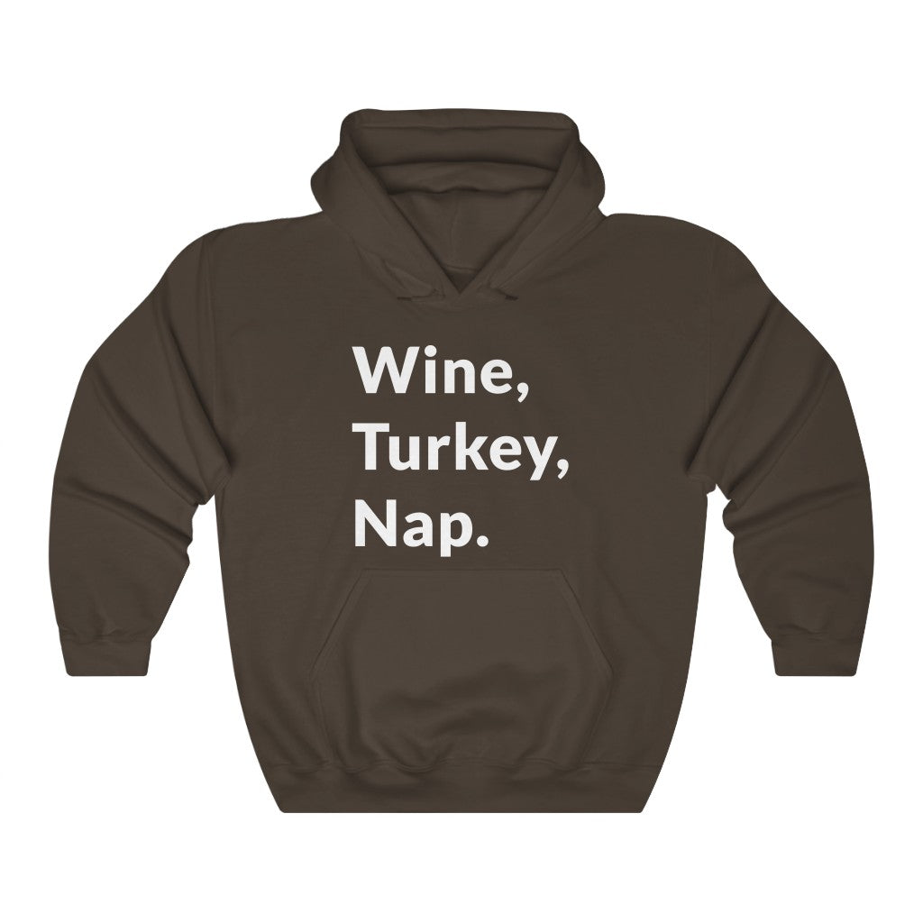 Wine, Turkey, Nap Hooded Sweatshirt Wine, Turkey, Nap Hooded Sweatshirt