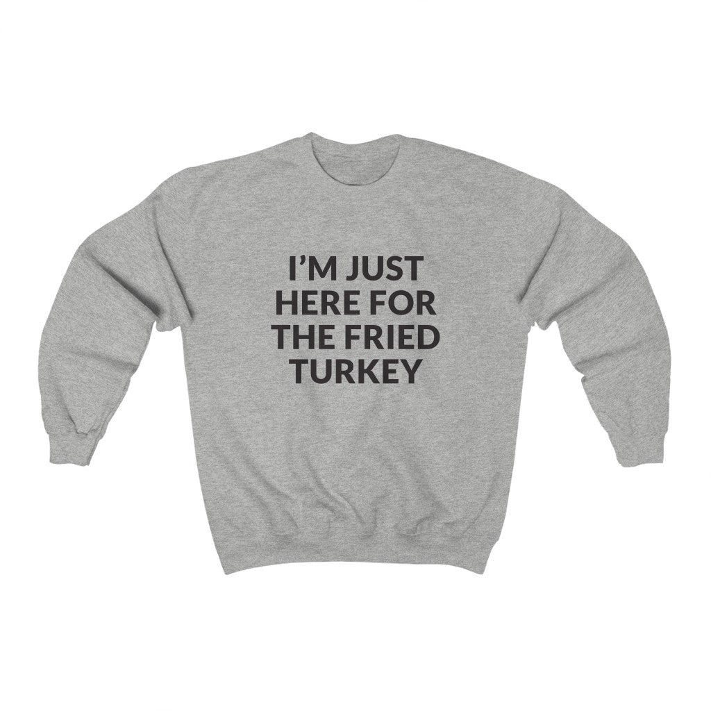 Fried Turkey Crewneck Sweatshirt Fried Turkey Crewneck Sweatshirt