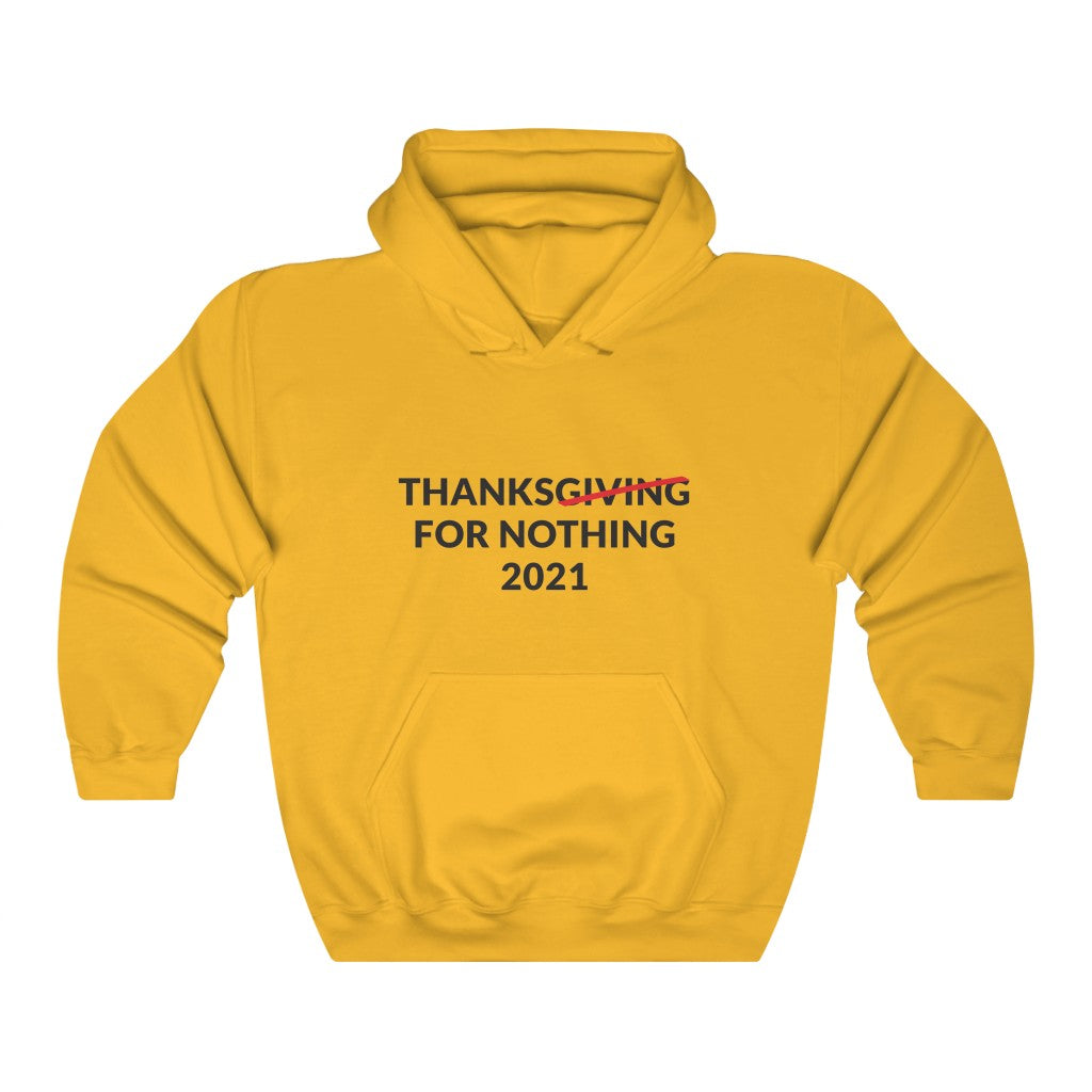 Thanks For Nothing Hooded Sweatshirt Thanks For Nothing Hooded Sweatshirt
