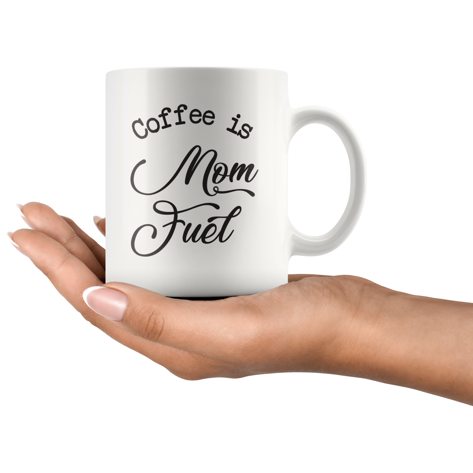 Coffee Is Mom Fuel Coffee Mug Coffee Is Mom Fuel Coffee Mug