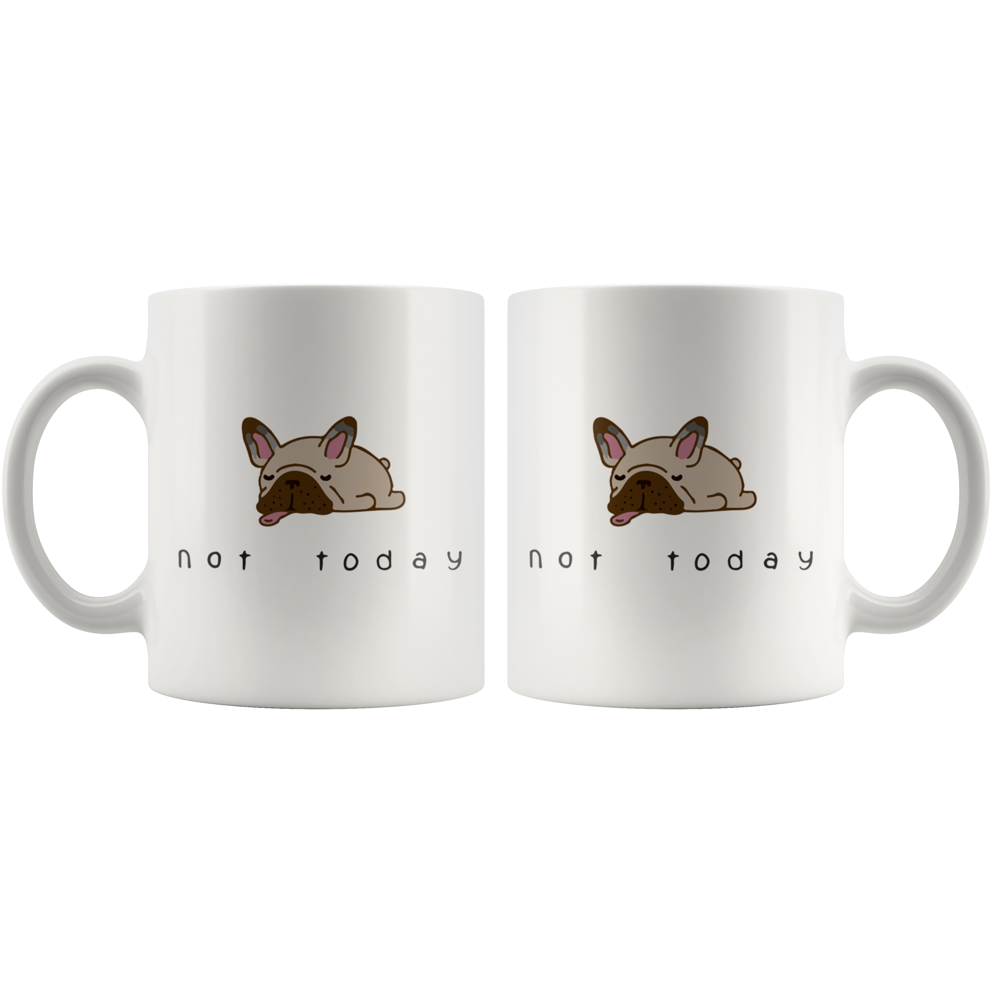 Not Today Coffee Mug Not Today Coffee Mug