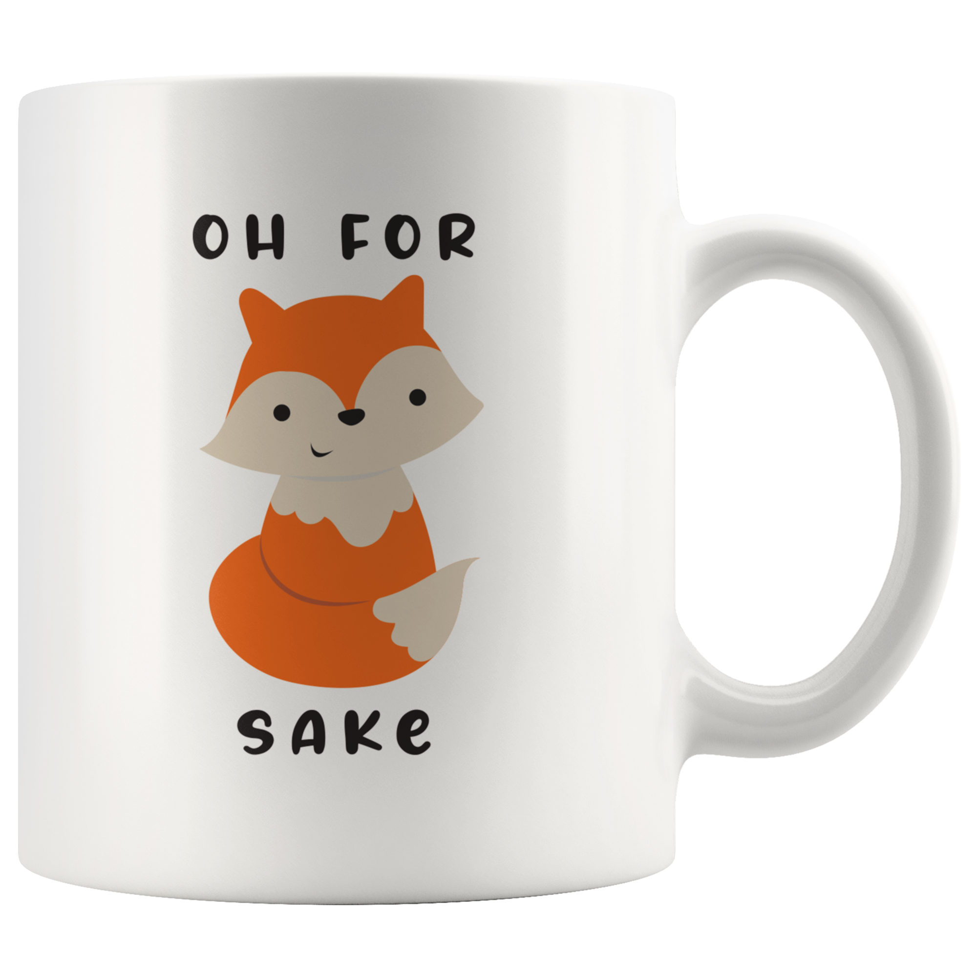 For Fox Sake Coffee Mug For Fox Sake Coffee Mug