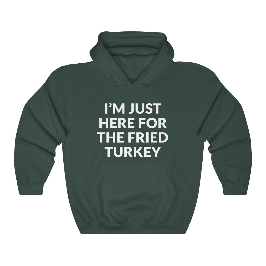 Fried Turkey Hooded Sweatshirt Fried Turkey Hooded Sweatshirt
