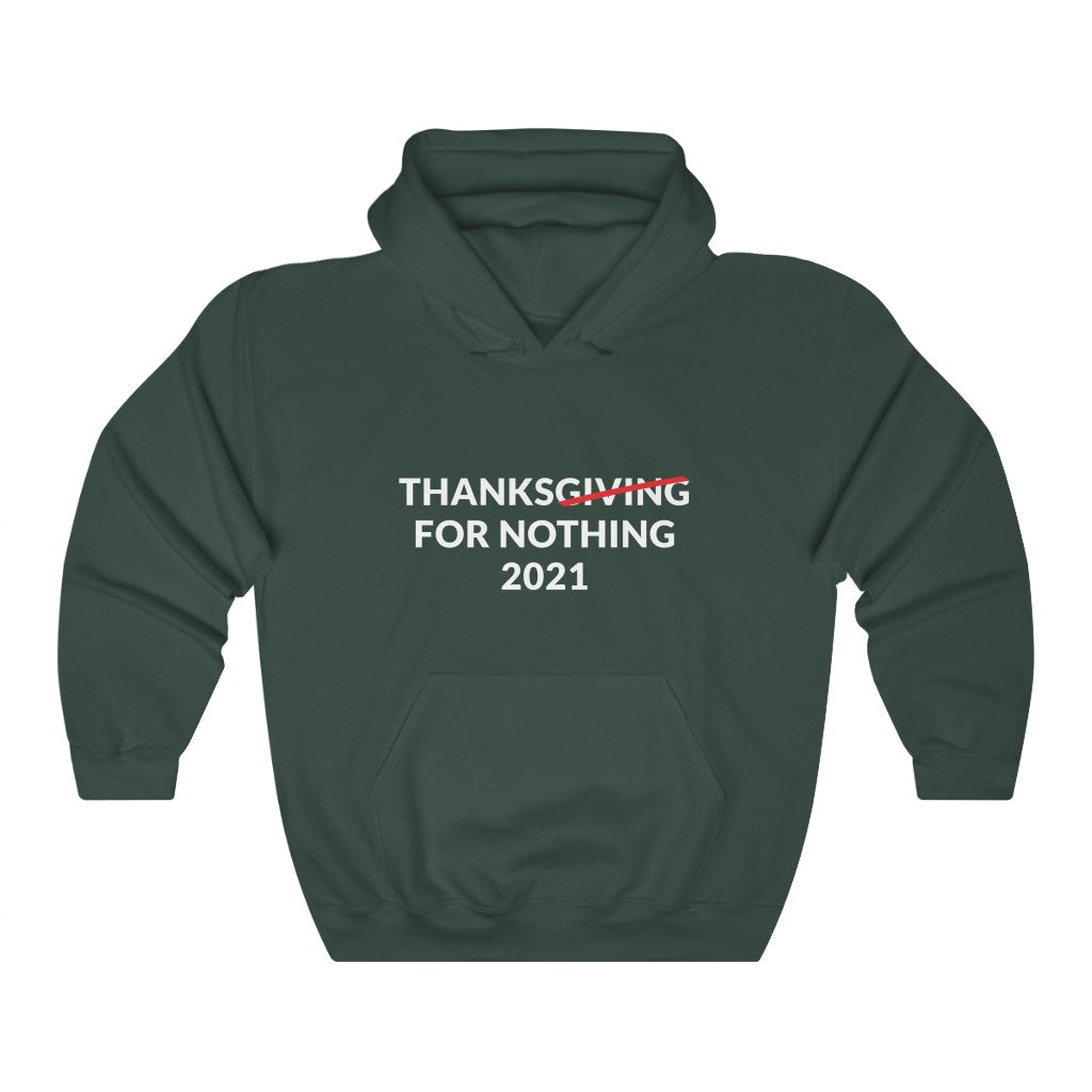 Thanks For Nothing Hooded Sweatshirt Thanks For Nothing Hooded Sweatshirt