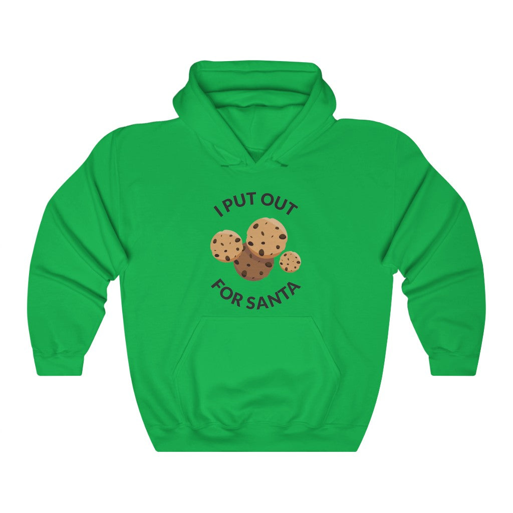 I Put Out For Santa Hooded Sweatshirt I Put Out For Santa Hooded Sweatshirt