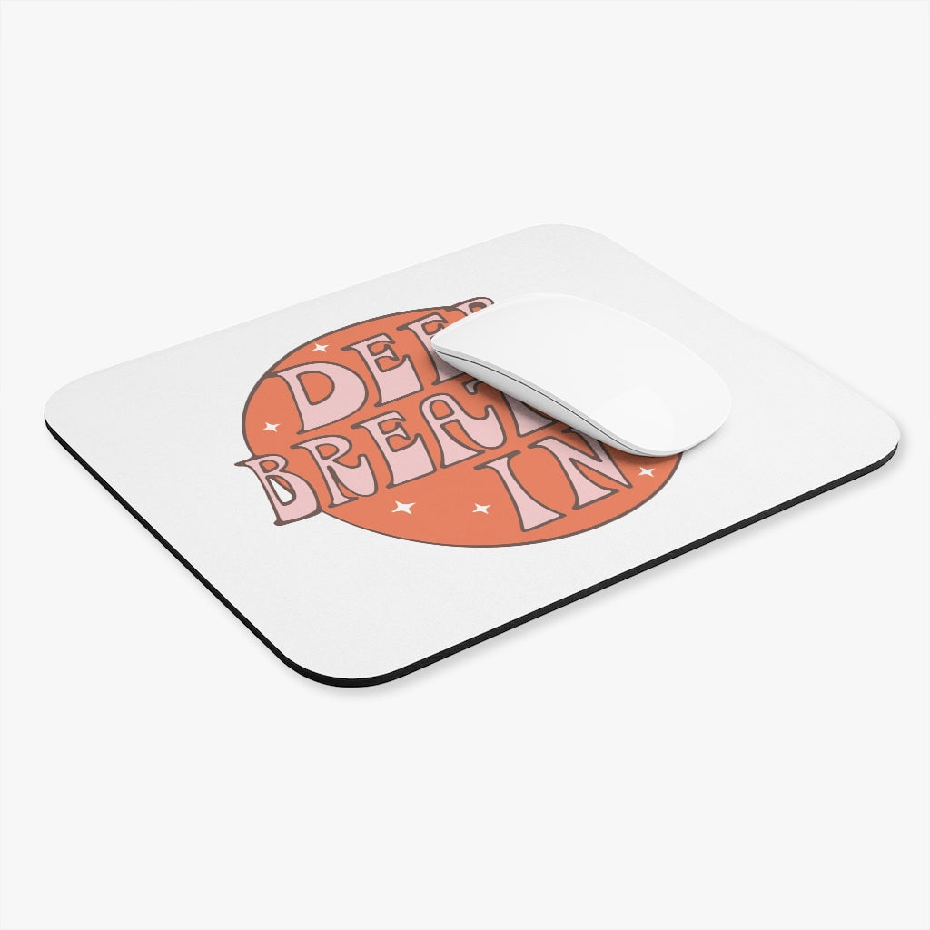 Deep Breaths In Motivational Mouse Pad Deep Breaths In Motivational Mouse Pad