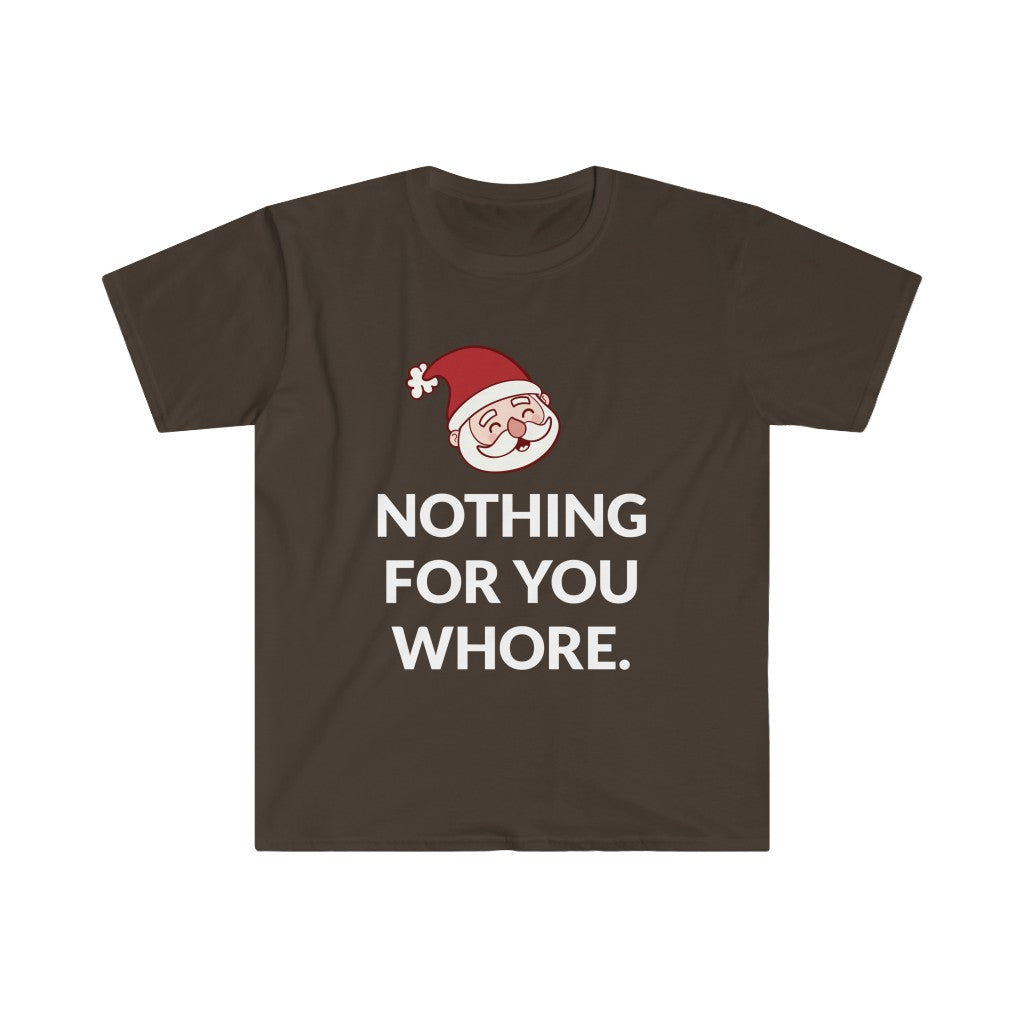 Nothing For You T-Shirt Nothing For You T-Shirt