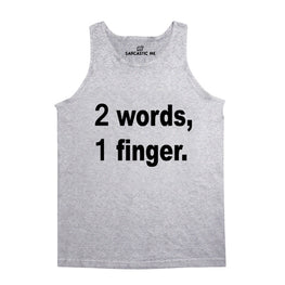 2 Words, 1 Finger Gray Unisex Tank Top | Sarcastic Me