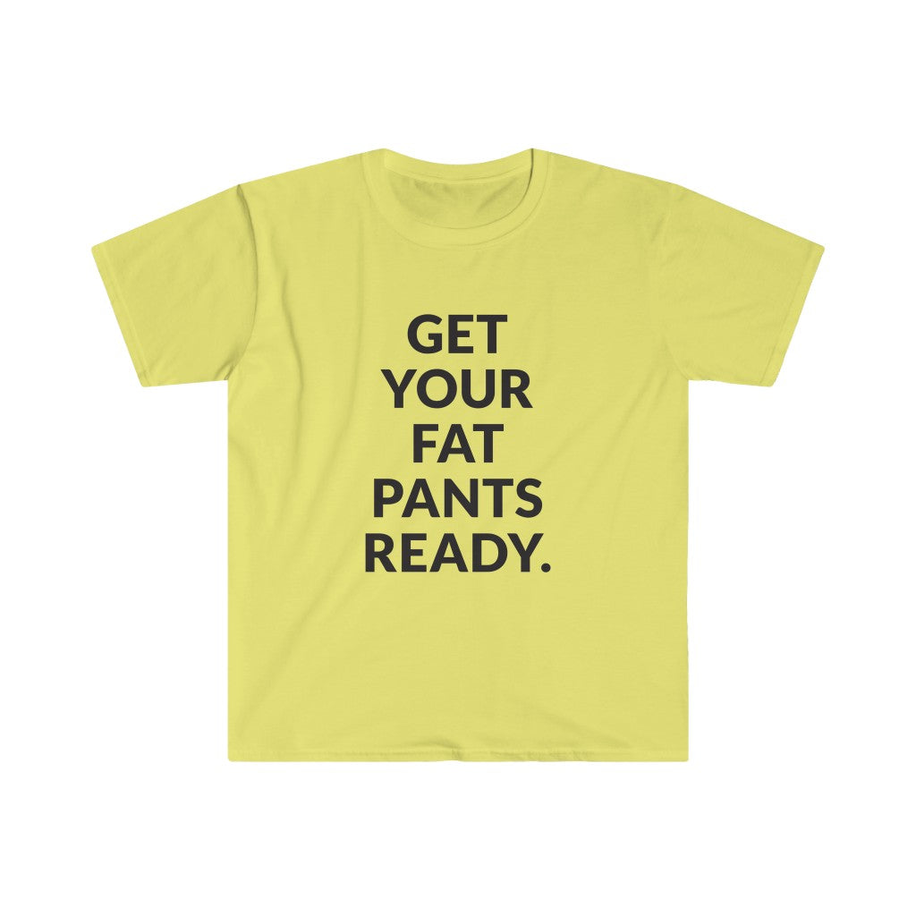 Fat Pants T-Shirt Fat Pants T-Shirt