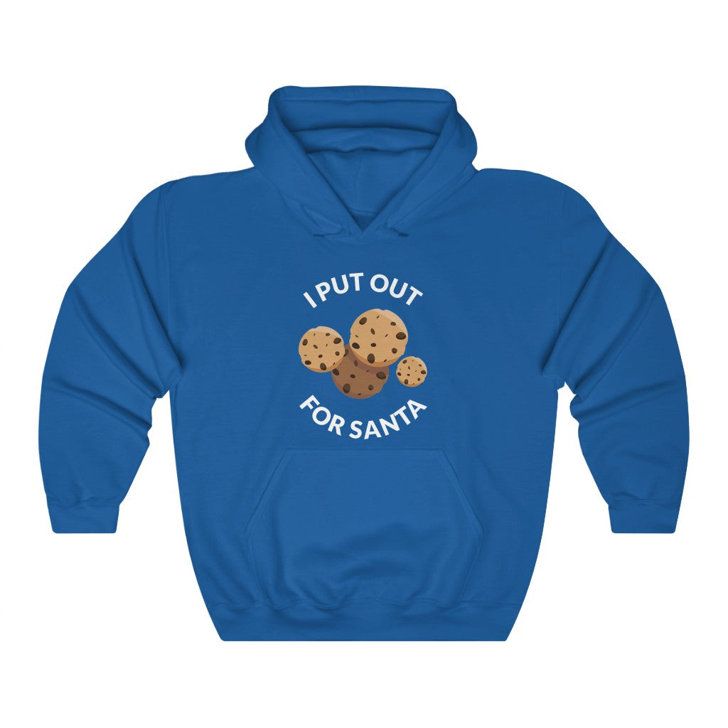 I Put Out For Santa Hooded Sweatshirt I Put Out For Santa Hooded Sweatshirt