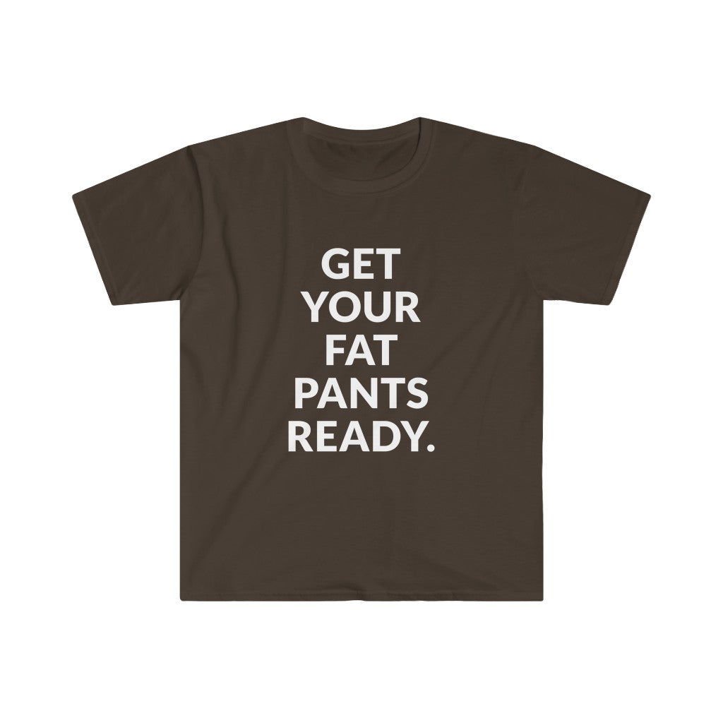 Fat Pants T-Shirt Fat Pants T-Shirt