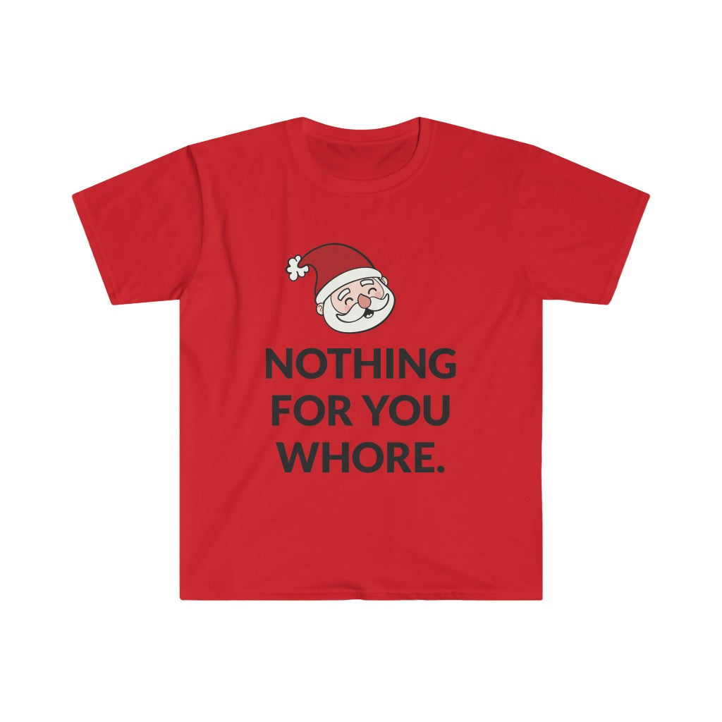Nothing For You T-Shirt Nothing For You T-Shirt