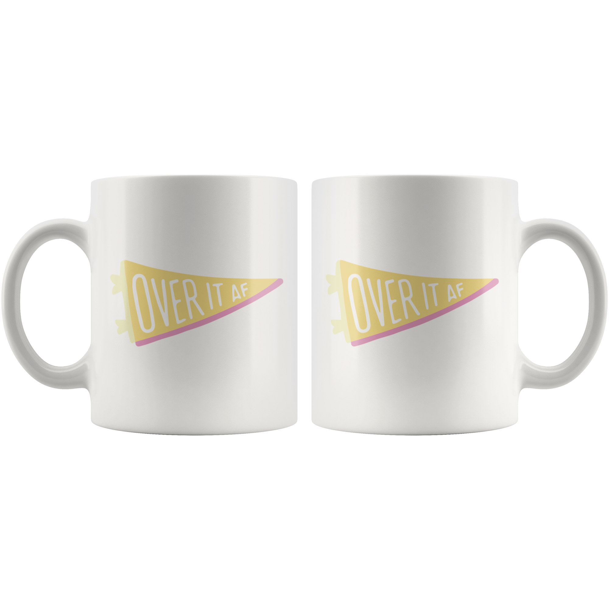 Over It AF! Coffee Mug Over It AF! Coffee Mug