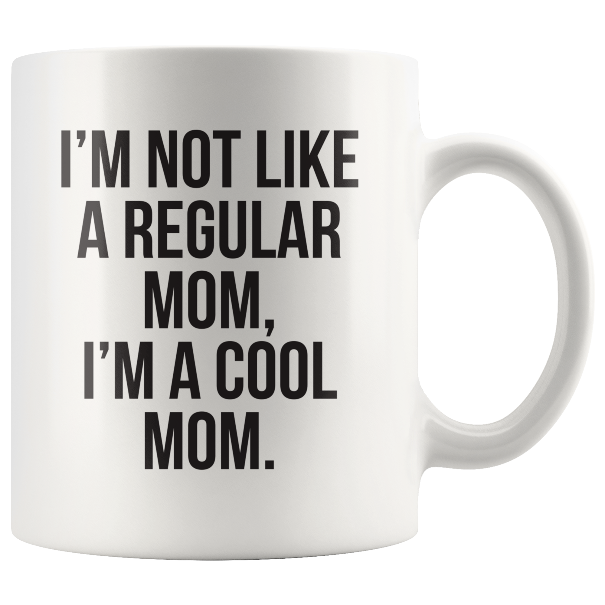 Not A Regular Mom Coffee Mug Not A Regular Mom Coffee Mug