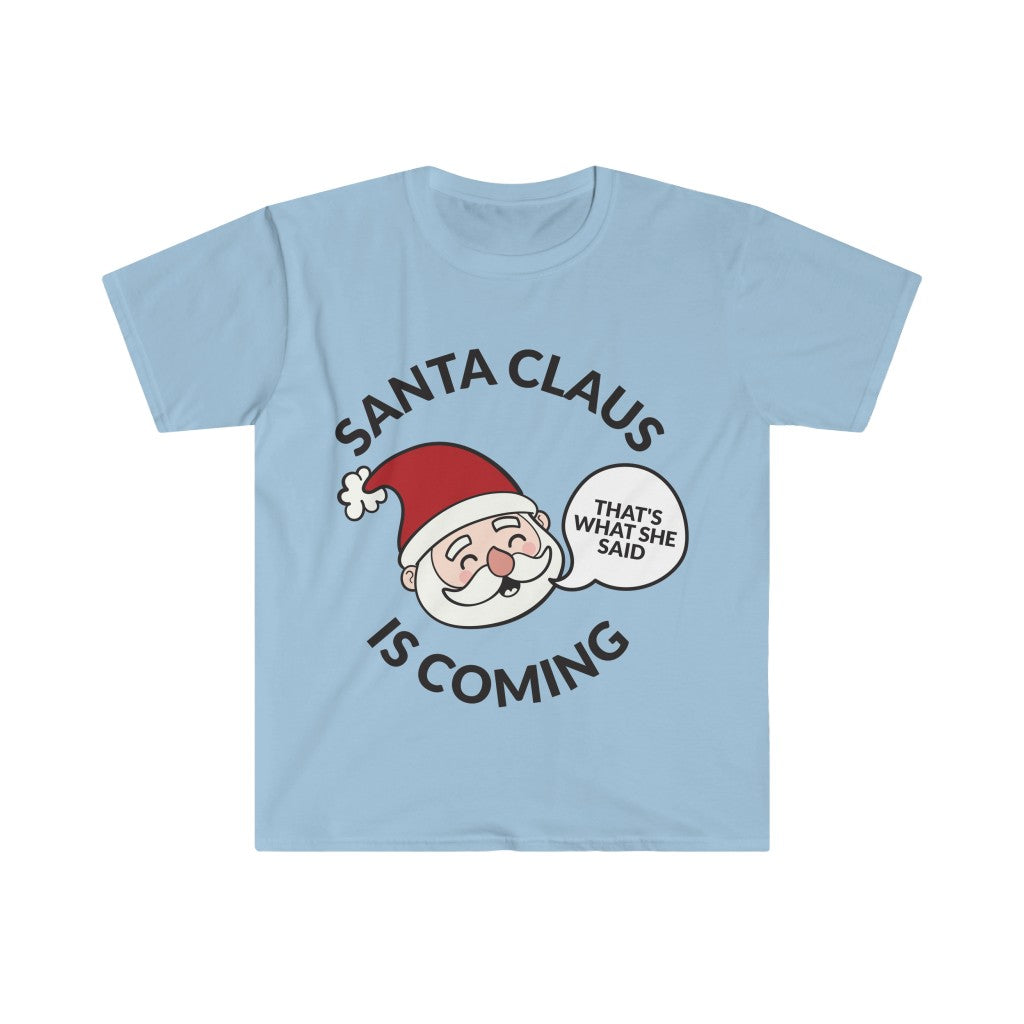 Santa Clause Is Coming T-Shirt Santa Clause Is Coming T-Shirt