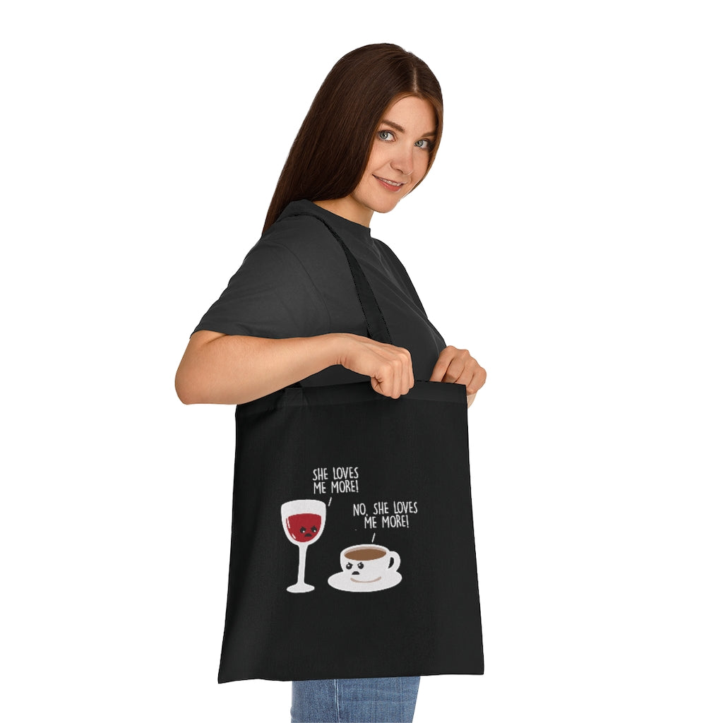 She Loves Me More Tote Bag She Loves Me More Tote Bag