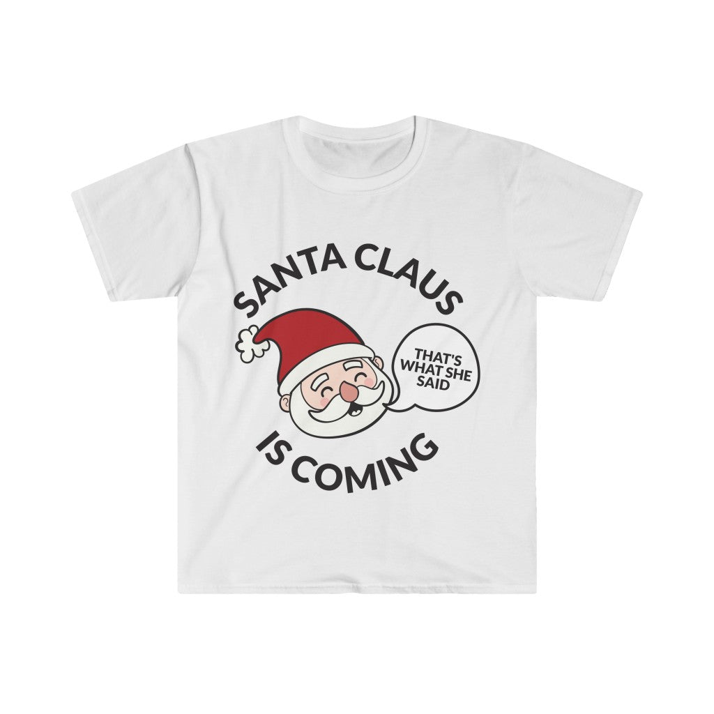 Santa Clause Is Coming T-Shirt Santa Clause Is Coming T-Shirt