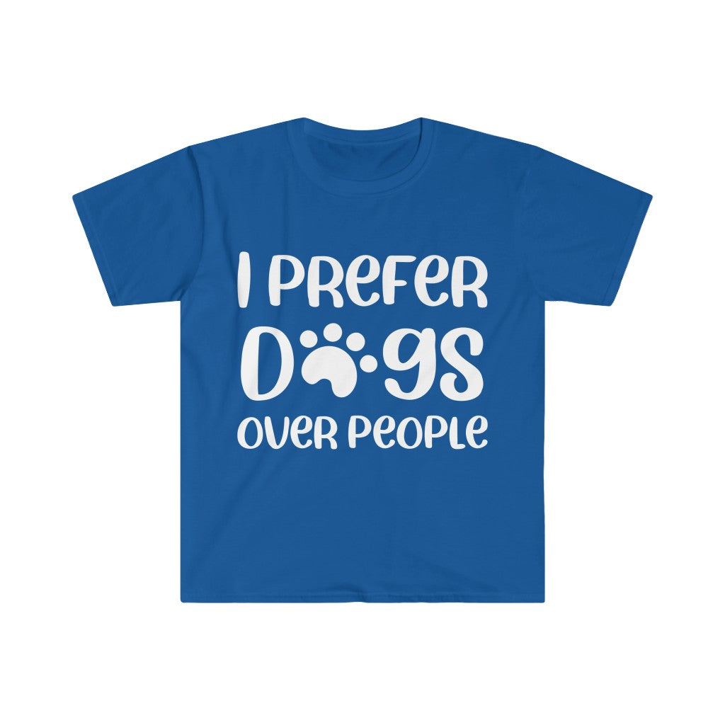 I Prefer Dogs Over People T-Shirt I Prefer Dogs Over People T-Shirt