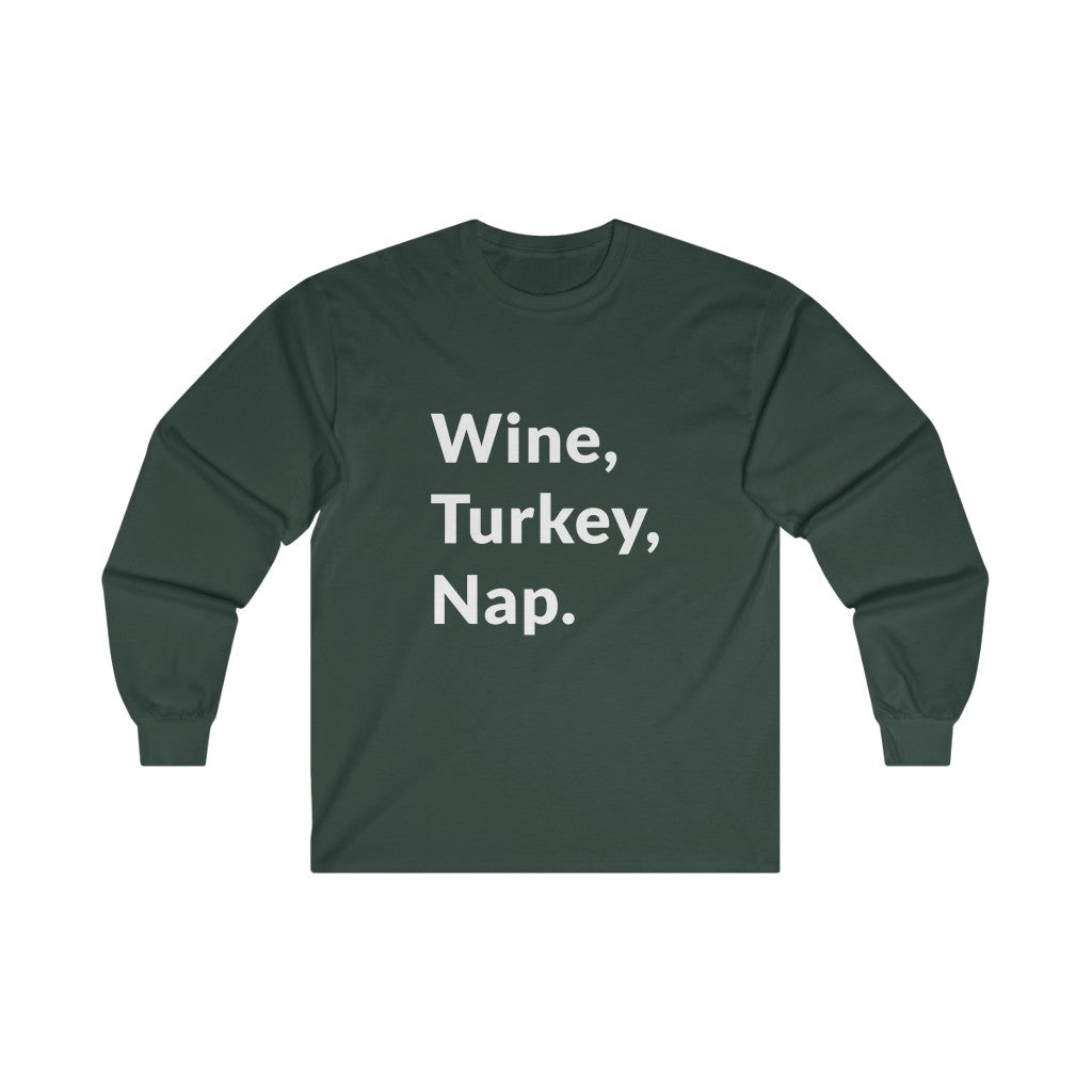 Wine, Turkey, Nap Long Sleeve Tee Wine, Turkey, Nap Long Sleeve Tee