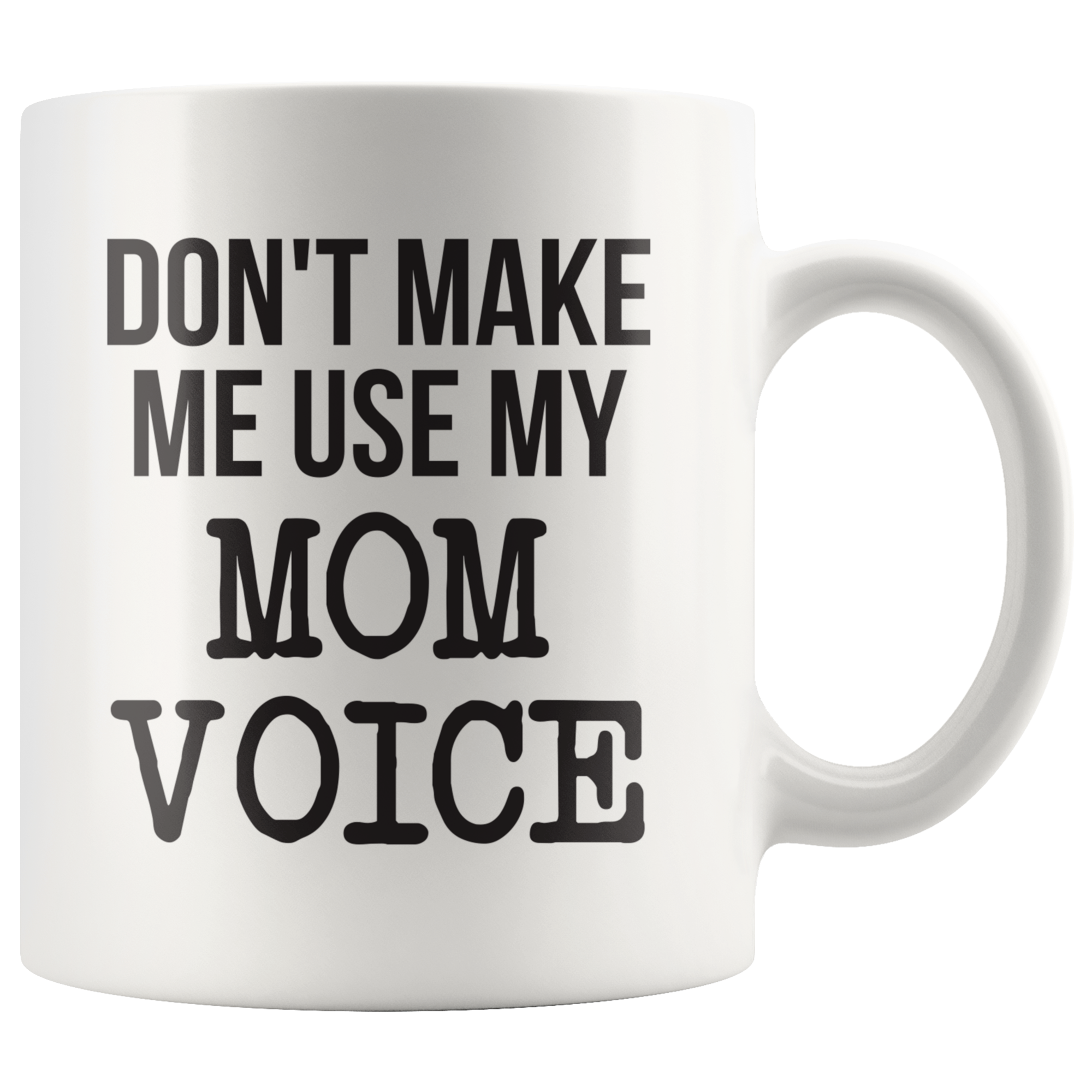 Mom Voice Coffee Mug Mom Voice Coffee Mug